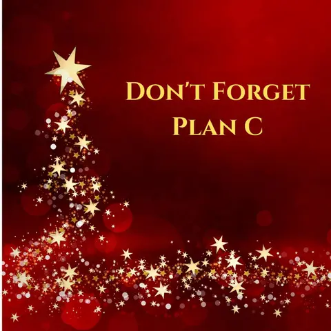 Don't Forget Plan C