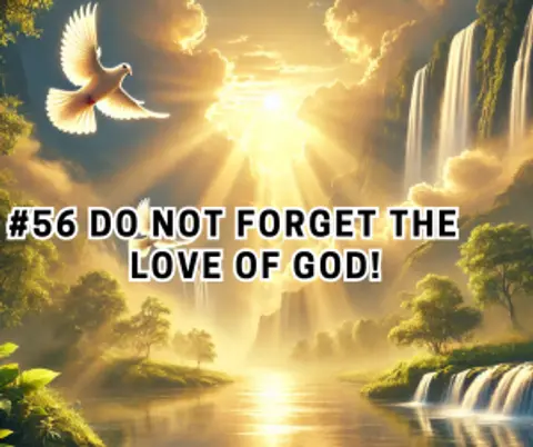 #56 Do Not Forget The Love of God | Torah Talk with Ella Morgan
