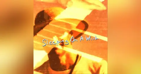 Sleeping On A Wish