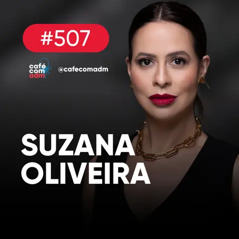 A liderança humanizada virou uma encenação corporativa?  | Café com ADM #507