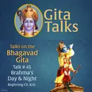 Gita Talk 45–Brahma's Day and Night