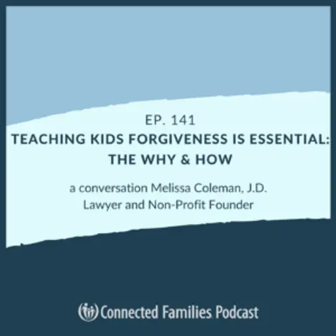 Teaching Kids Forgiveness Is Essential: The Why & How