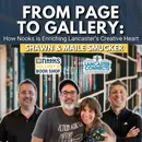 From Page to Gallery: How Nooks is Enriching Lancaster’s Creative Heart Featuring Shawn & Maile Smucker - Episode 208