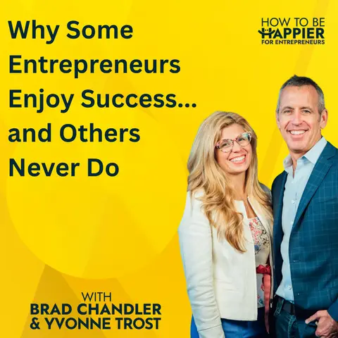 Epi 205: Why Some Entrepreneurs Enjoy Success... and Others Never Do