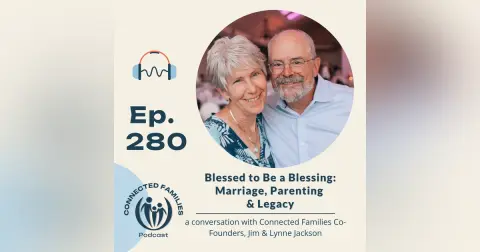 Blessed to Be a Blessing: Marriage, Parenting & Legacy