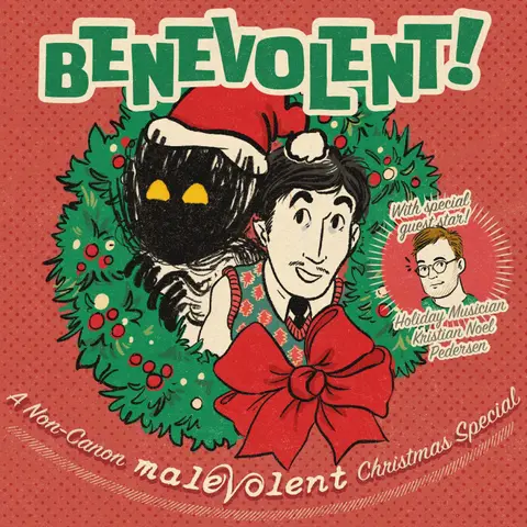 Benevolent! A Non-Canon Malevolent Christmas Special