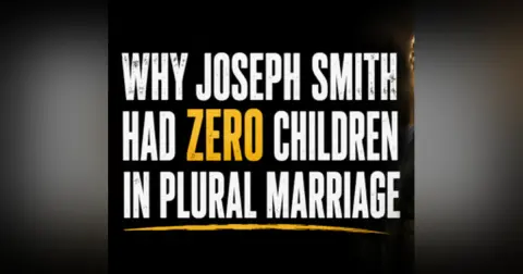 Why No Children for Joseph Smith’s Plural Wives (Rick B)