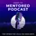 The Mentored Podcast with Drs. Carson Pue, Ingrid and Chuck Davis