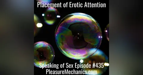 Placement of Erotic Attention