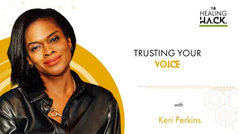 Trusting Your Voicewith Keri Perkins