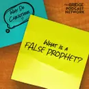 Signs of a False Prophet (With Special Guest: Josh Lewis)