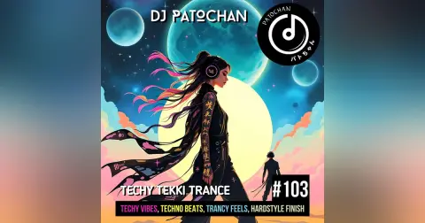 Techy Tekki Trance and Techno Episode 103