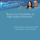 Boost Your Credibility In High Stakes Situations