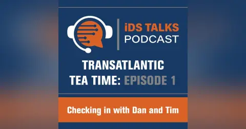 Transatlantic Tea Time: Episode 1: Checking in with Dan and Tim