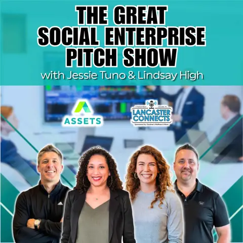 The Great Social Enterprise Pitch Show featuring Jessie Tuno and Lindsay High - Episode 262