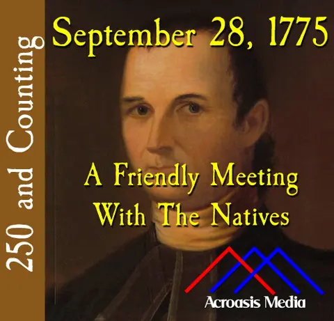 September 28, 1775: A Friendly Meeting With The Natives