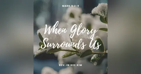 When Glory Surrounds Us