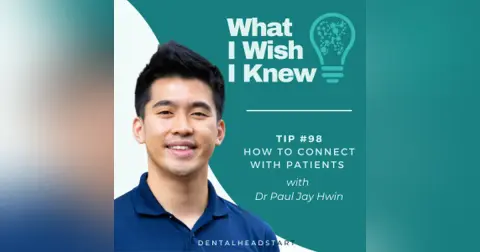 TIP #98 – How to Connect with Patients with Dr Paul Jay Hwin