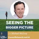 Seeing the Bigger Picture with Michael McEvoy- CR61
