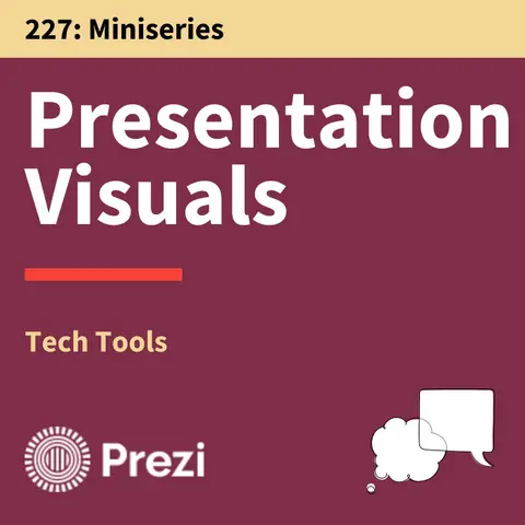 227. Tech Tools: Move Your Audience By Moving Through Your Presentation
