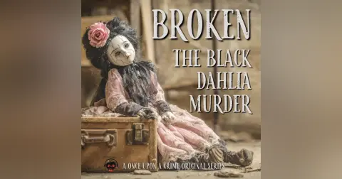 Broken: The Black Dahlia Murder — Bonus Episode: Series Wrap-Up + Q&A