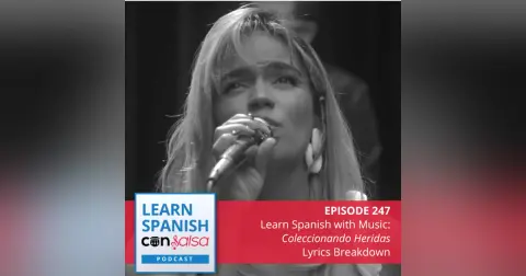 Learn Spanish with Karol G & Marco Antonio Solís: Coleccionando Heridas (Lyrics Breakdown) ♫ 247