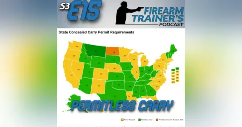 S3E15 Permitless Carry What it is and isn’t