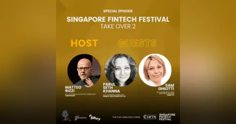 Special Episode: Singapore Fintech Festival – Take Over 2