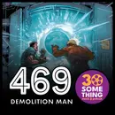 469: ”Violating Verbal Morality Statutes” | Demolition Man (1993)
