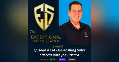 Unleashing Sales Success with Joe Crisara