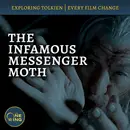 155. The Infamous Messenger Moth : Film Changes #39, #40, and #41