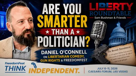 Are You Smarter Than a Politician? Daniel O'Connell on Libertarian Comedy, Gun Rights & FreedomFest | 07-30-26
