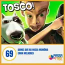 Games que na nossa memória eram melhores - S06E69