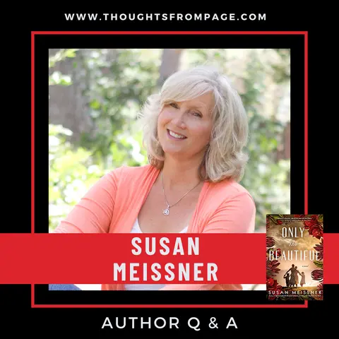 Q & A with Susan Meissner, Author of ONLY THE BEAUTIFUL