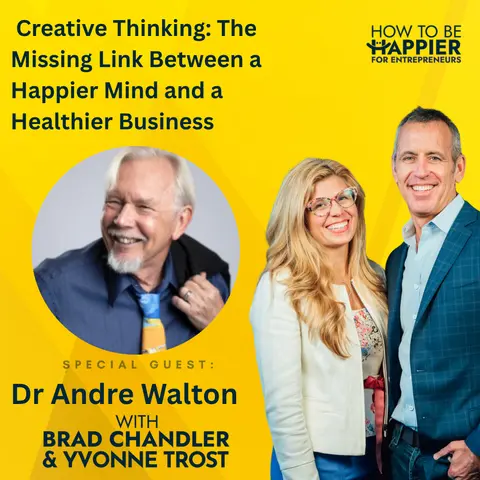 Epi 215: Creative Thinking: The Missing Link Between a Happier Mind and a Healthier Business