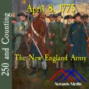 April 8, 1775: The New England Army