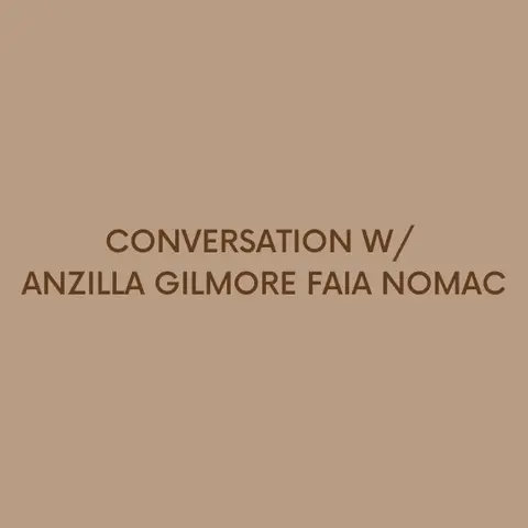 CONVERSATION W/ ANZILLA GILMORE FAIA