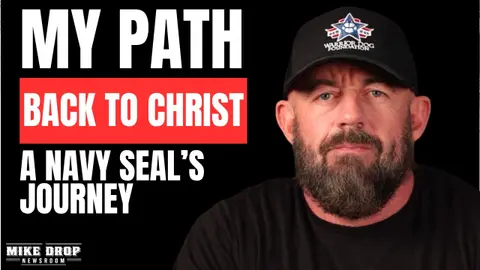 A Navy SEAL's Path Back to Christ | Mike Drop Newsroom