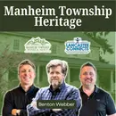 Preserving the Past: The Stories That Built Manheim Township Featuring Benton Webber - Episode 252