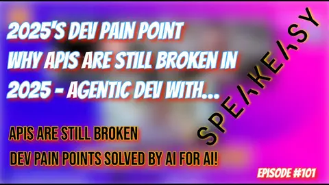 Why APIs Are Still Broken in 2025 – Agentic Dev with Speakeasy | GTwGT #101