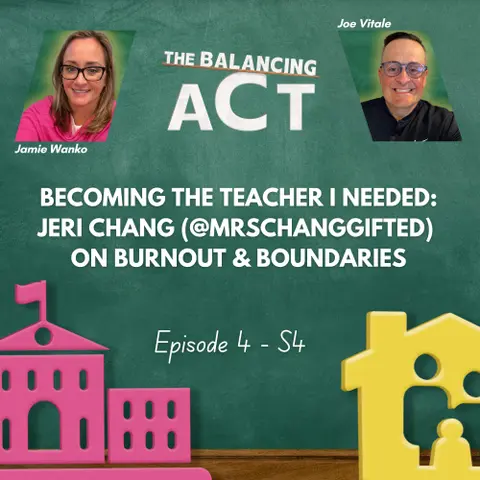 Becoming the Teacher I Needed: Jere Chang (@mrschanggifted) on Burnout & Boundaries
