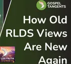 How Old RLDS Polygamy Arguments Became New Again (Rick B)