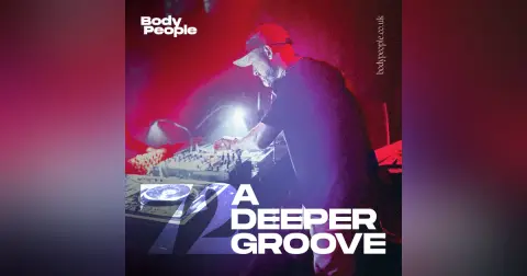 Body People 72 — A Deeper Groove (Live)