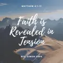 Faith is Revealed in Tension