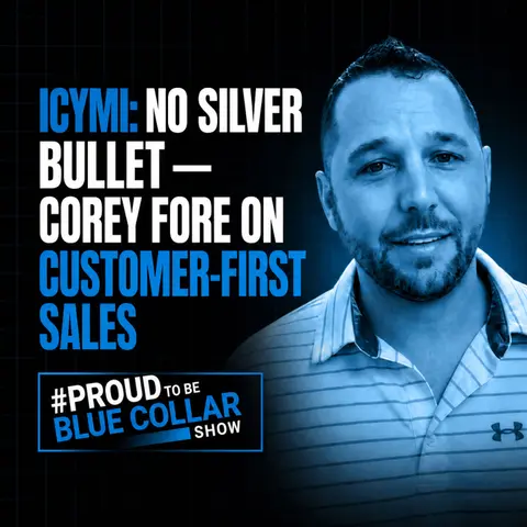 ICYMI: No Silver Bullet — Corey Fore on Customer-First Sales