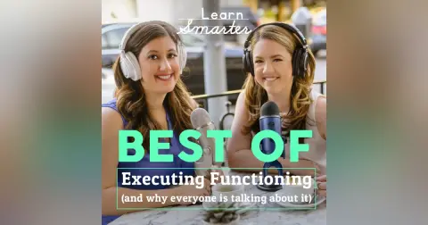 34: (Best of) Executive Functioning (and why everyone is talking about it)