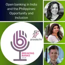 Episode 3: Open banking in India and Philippines: opportunity and inclusion