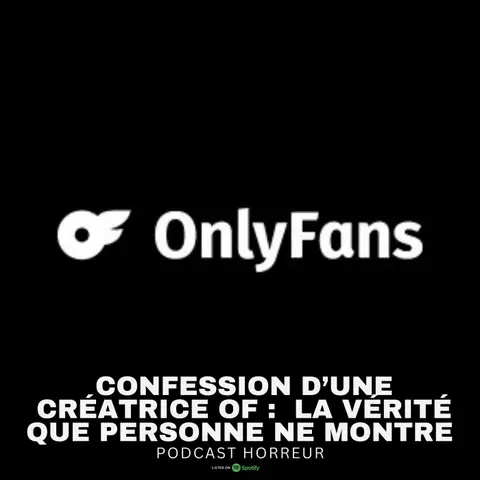 Confession d’une Créatrice OF : Horreur et Smut, la Vérité que personne ne montre | Podcast Horreur