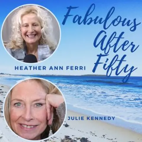 FABULOUS AFTER FIFTY! EPISODE 180 – HEATHER ANN FERRI- What is REALLY being served at your table??