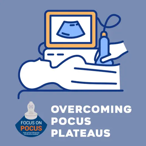 Overcoming POCUS Plateaus